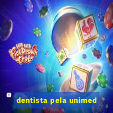 dentista pela unimed